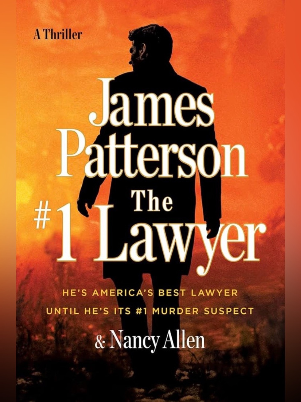 James Patterson The #1 Lawyer: A Thriller